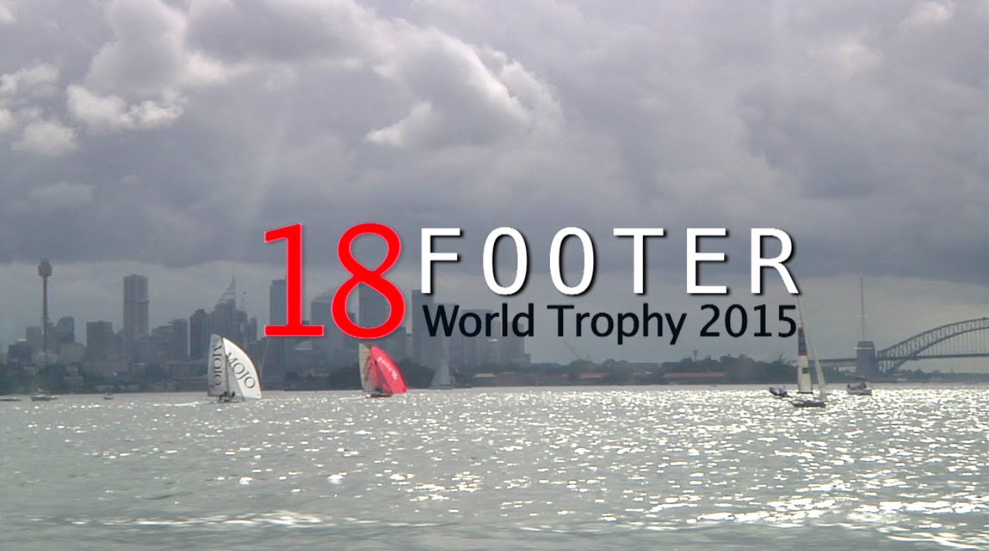18 Footer World Trophy – 13. – 22. Feb. 2015 – Sydney Harbour