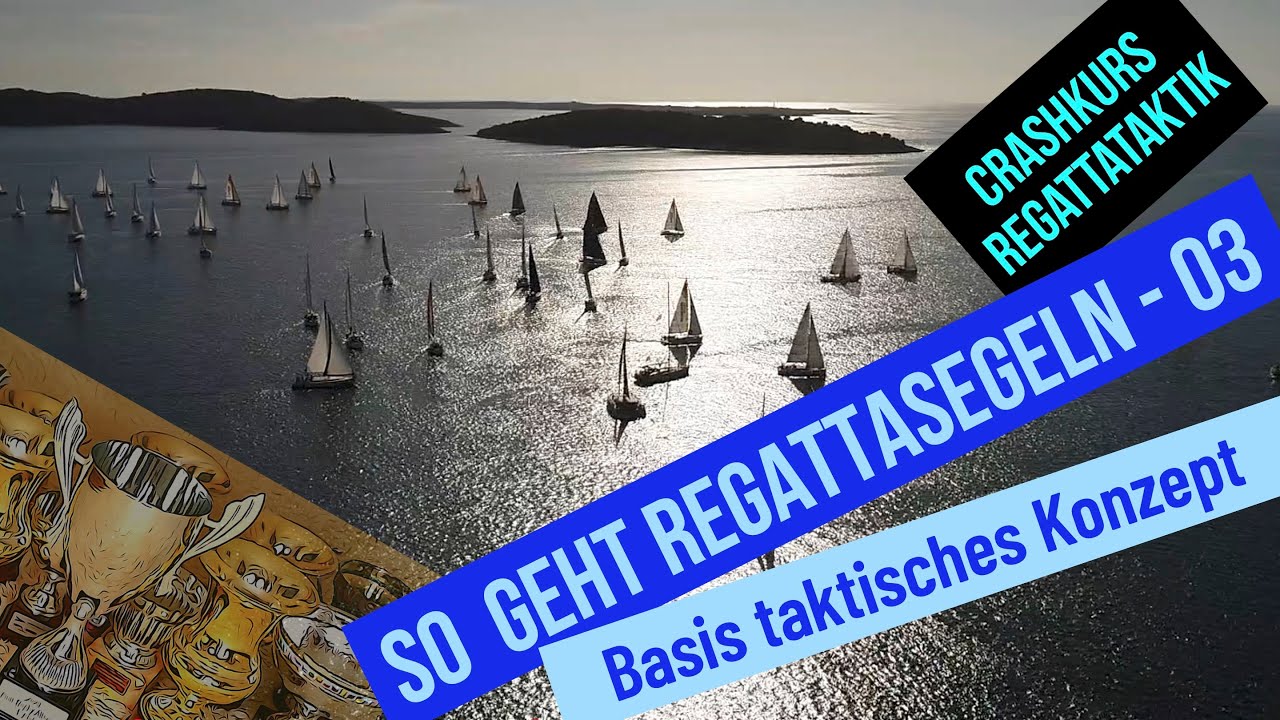 Crashkurs Regattasegeln – Teil 3 + 4 -Taktisches Konzept – Die Startlinie