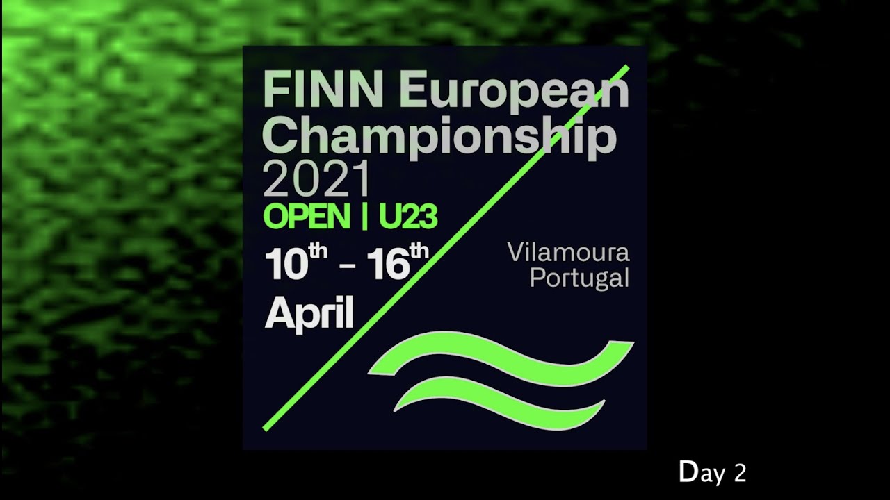 Day 2 at the 2021 Open and U23 Finn European Championship in Vilamoura, Portugal