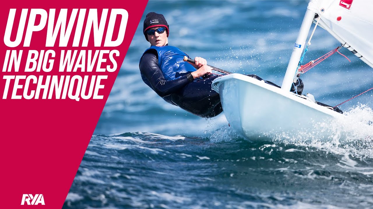 UPWIND IN BIG WAVES – Dinghy Sailing Techniques – How to improve your racing