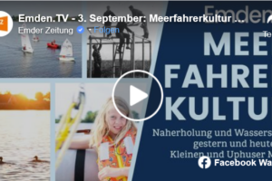 Emden.TV -  Meerfahrerkultur ...