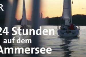 Die 24-Stunden-Regatta am Ammersee |- BR
