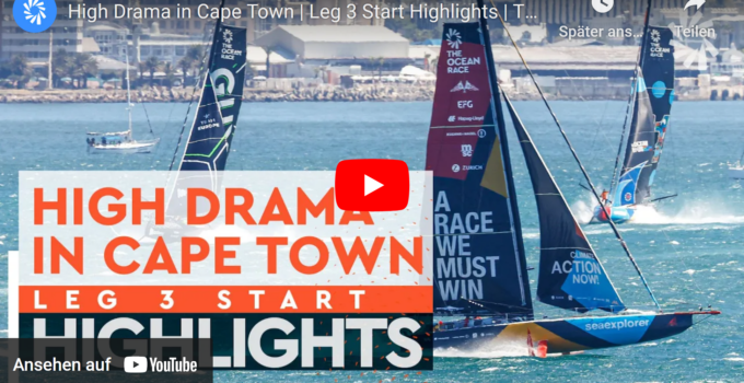 The Ocean Race 2023 – Leg 3 – Day 1  –  26.02.2023 – high drama in cape town