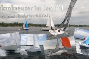 Mikrokreuzer um 6 Meter im Vergleich #1: Was geht unter Segeln?