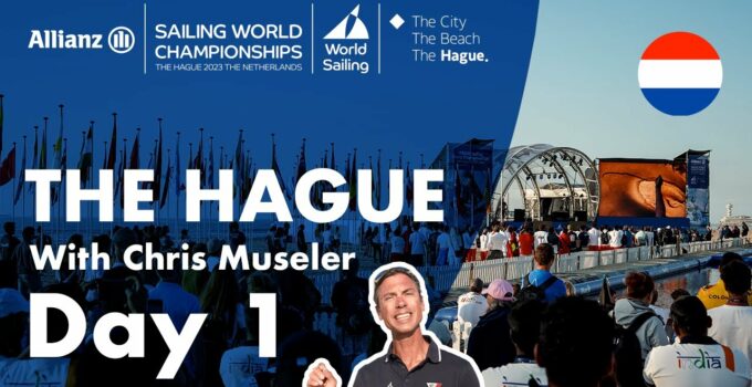 The Hague Day 1 with Chris Museler | Allianz Sailing World Championships 2023