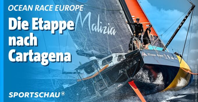 The Ocean Race Europe 2025 – Die Etappe nach Cartagena
